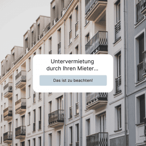Wenn der Mieter untervermietet